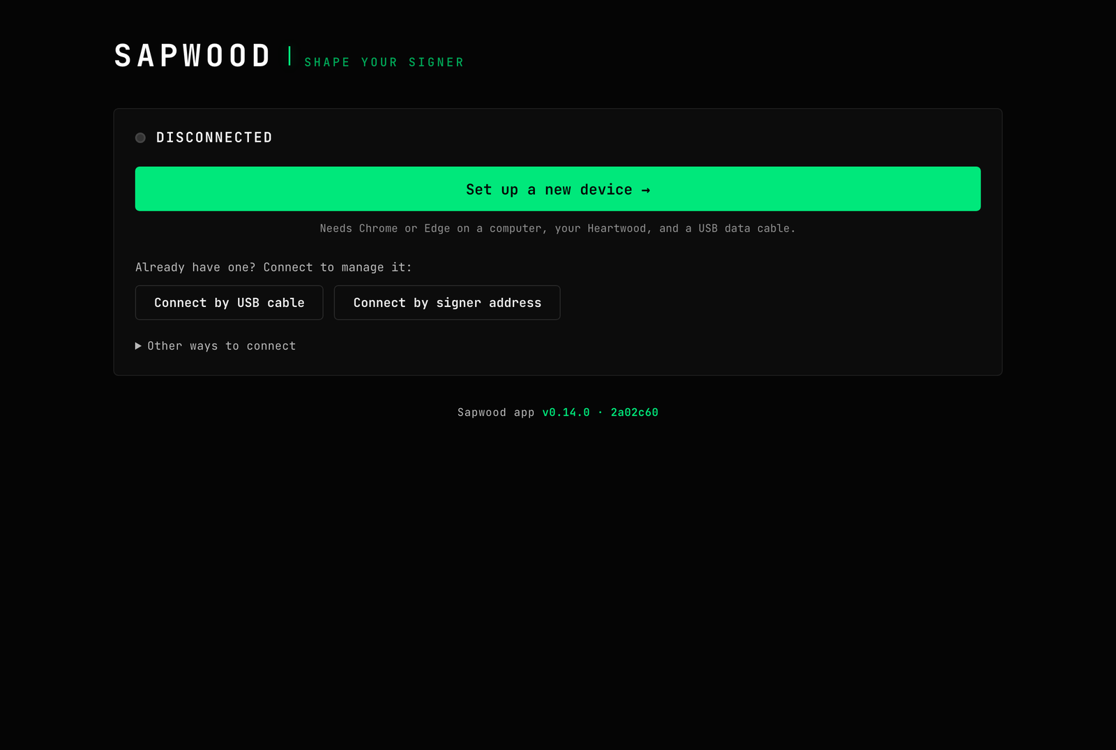 The Sapwood front page, disconnected: a Set up a new device button, plus Connect by USB cable and Connect by signer address